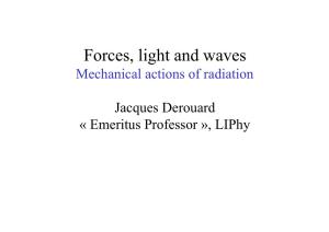 Forces, Light and Waves Mechanical Actions of Radiation
