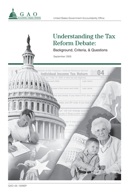 GAO-05-1009SP Understanding the Tax Reform Debate: Background, Criteria, and Questions