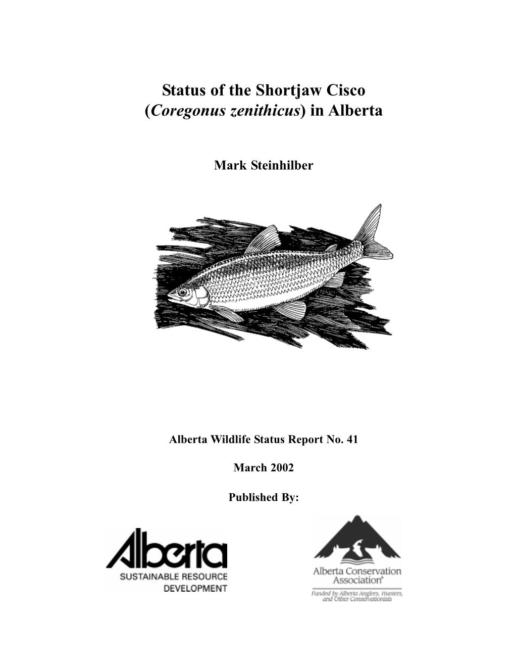 Status of the Shortjaw Cisco (Coregonus Zenithicus) in Alberta