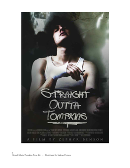 Straight Outta Tompkins Press Kit - Distributed by Indican Pictures PRESS KIT