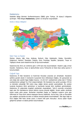 Kastamonu İstatistiki Bölge Birimleri Sınıflandırılmasına (İBBS) Göre Türkiye, 26 Düzey-2 Bölgesine Ayrılmıştır