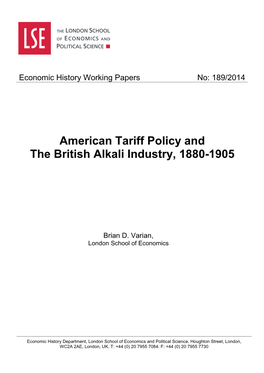 American Tariff Policy and the British Alkali Industry, 1880-1905 Brian D Varian, London School of Economics
