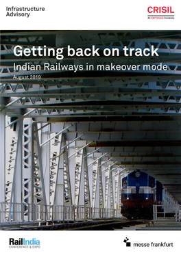 Getting Back on Track Indian Railways in Makeover Mode August 2019