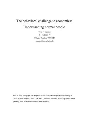 The Behavioral Challenge to Economics: Understanding Normal People