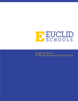 High School Course Description Guide BOARD of EDUCATION EUCLID CITY SCHOOLS PHILOSOPHY Kathy Deangelis We Believe That Every Student Has Dignity and Steve Johnson Jr