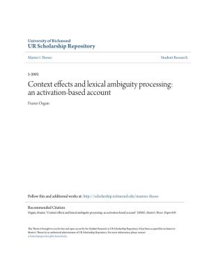 Context Effects and Lexical Ambiguity Processing: an Activation-Based Account Frazier Orgain