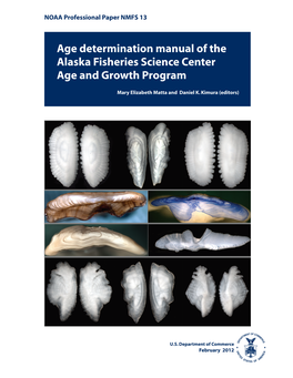 Age Determination Manual of the Alaska Fisheries Science Center Age and Growth Program