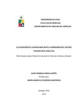 Universidad De Chile Facultad De Derecho Departamento De Ciencias Del Derecho La Situación De La Araucanía Ante La Soberanía
