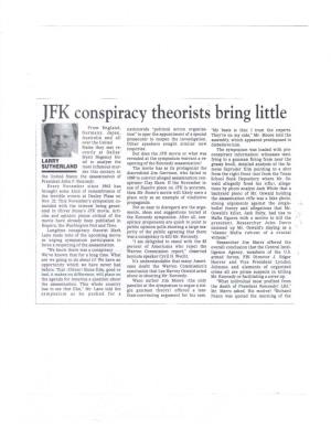 JFK Conspiracy Theorists Bring Little from England, Nationwide "Political Action Organiza- "My Basis Is This: I Trust the Experts