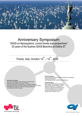 Anniversary Symposium “SAXS on Nanosystems: Current Trends and Perspectives“ 20 Years of the Austrian SAXS Beamline at Elettra-ST