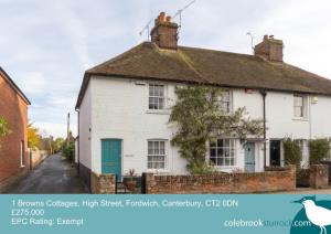 1 Browns Cottages, High Street, Fordwich, Canterbury, CT2 0DN £275,000 EPC Rating: Exempt