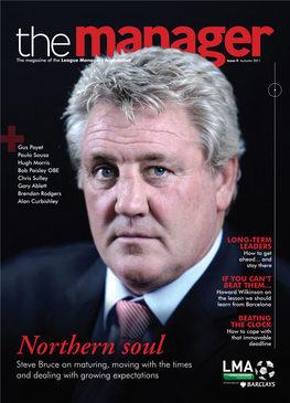 Northern Soul Deadline Steve Bruce on Maturing, Moving with the Times and Dealing with Growing Expectations SPONSORED by DELIVERING PERFORMANCE INSIGHTS