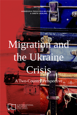 Migration and the Ukraine Crisis a Two-Country Perspective This E-Book Is Provided Without Charge Via Free Download by E-International Relations (