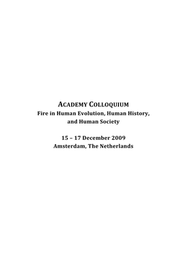 ACADEMY COLLOQUIUM Fire in Human Evolution, Human History, and Human Society