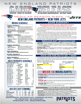 NEW ENGLAND PATRIOTS at New York Jets MEDIA SCHEDULE GAME SUMMARY NEW ENGLAND PATRIOTS (12-2) at NEW YORK JETS (9-5) TUEESDAY, DECEMBER 22 Sunday Dec