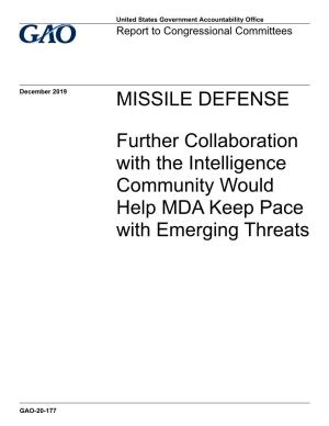 MISSILE DEFENSE Further Collaboration with the Intelligence Community Would Help MDA Keep Pace With