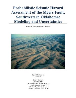 Probabilistic Seismic Hazard Assessment of the Meers Fault, Southwestern Oklahoma: Modeling and Uncertainties