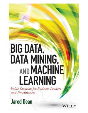 Big Data, Data Mining and Machine Learning