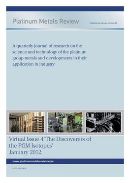 Virtual Issue 4 'The Discoverers of the PGM Isotopes' January 2012
