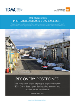 Recovery Postponed the Long-Term Plight of People Displaced by the 2011 Great East Japan Earthquake, Tsunami and Nuclear Radiation Disaster