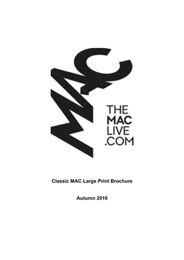 Classic MAC Large Print Brochure Autumn 2016