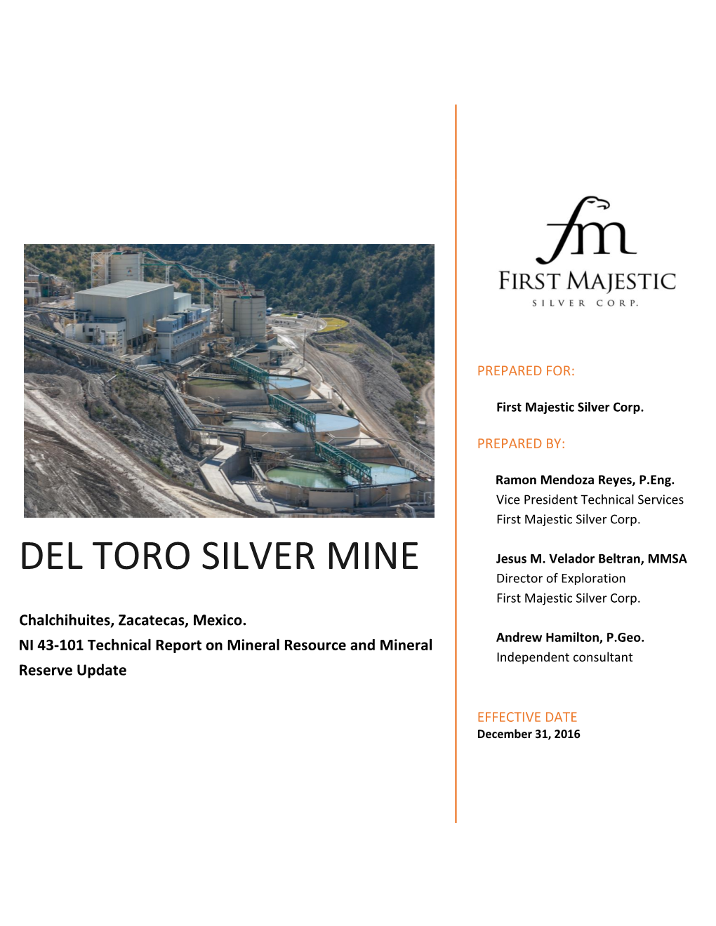 DEL TORO SILVER MINE Director of Exploration First Majestic Silver Corp