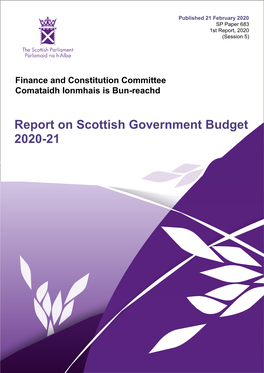 Report on Scottish Government Budget 2020-21 Published in Scotland by the Scottish Parliamentary Corporate Body