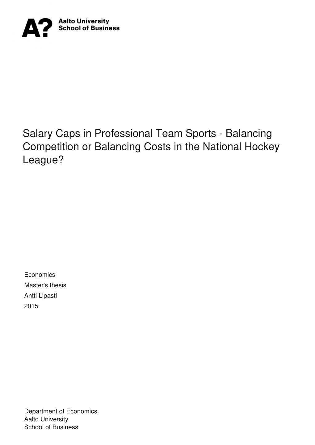 Salary Caps in Professional Team Sports - Balancing Competition Or Balancing Costs in the National Hockey League?