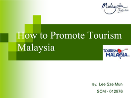How to Promote Tourism Malaysia