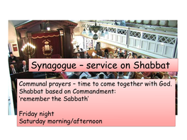 Synagogue – Service on Shabbat