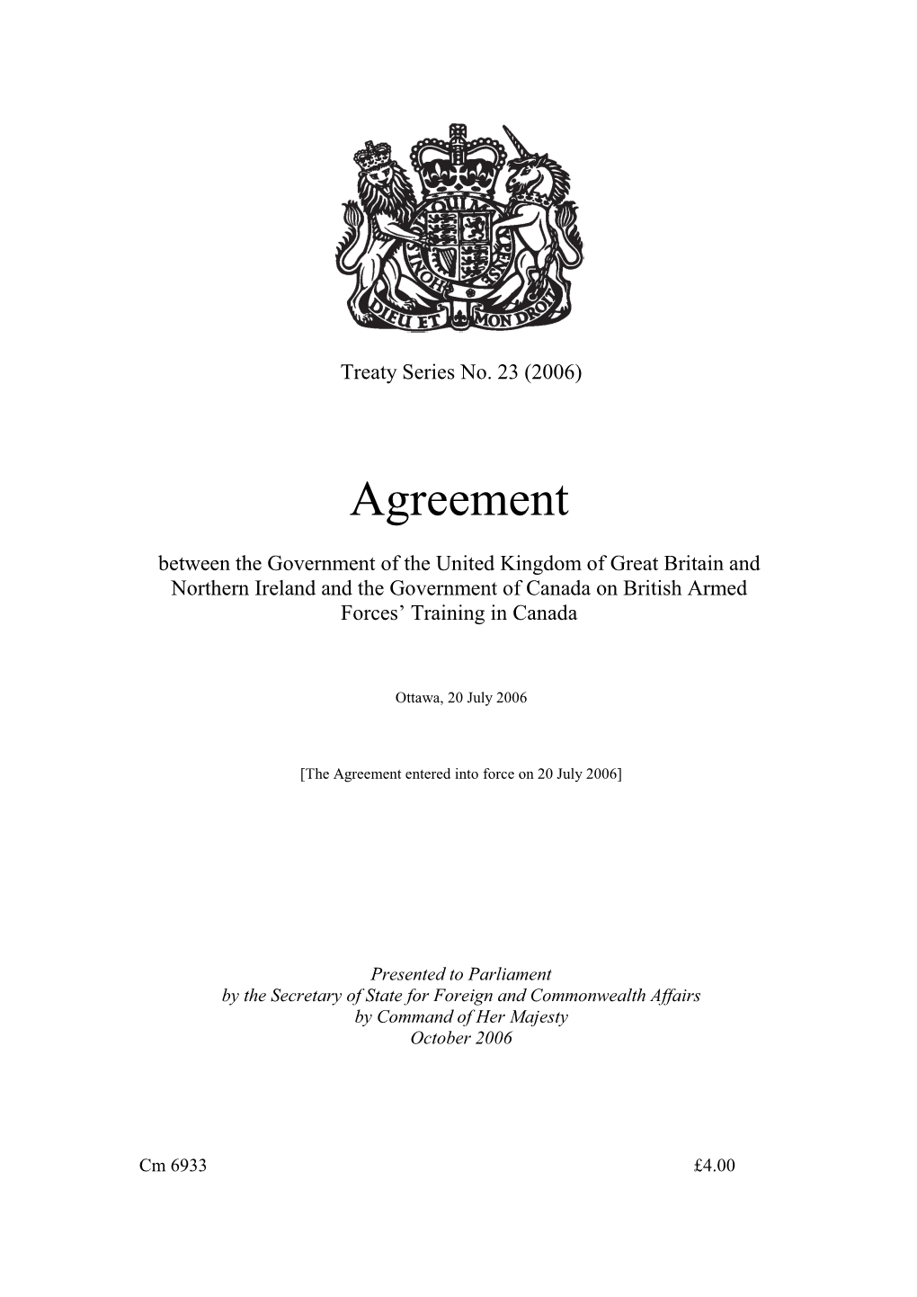 Agreement Between the Government of the United Kingdom of Great Britain and Northern Ireland and the Government of Canada on British Armed Forces’ Training in Canada