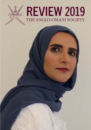 THE ANGLO-OMANI SOCIETY REVIEW 2019 W&S Anglo-Omani-2019-Issue.Indd 1