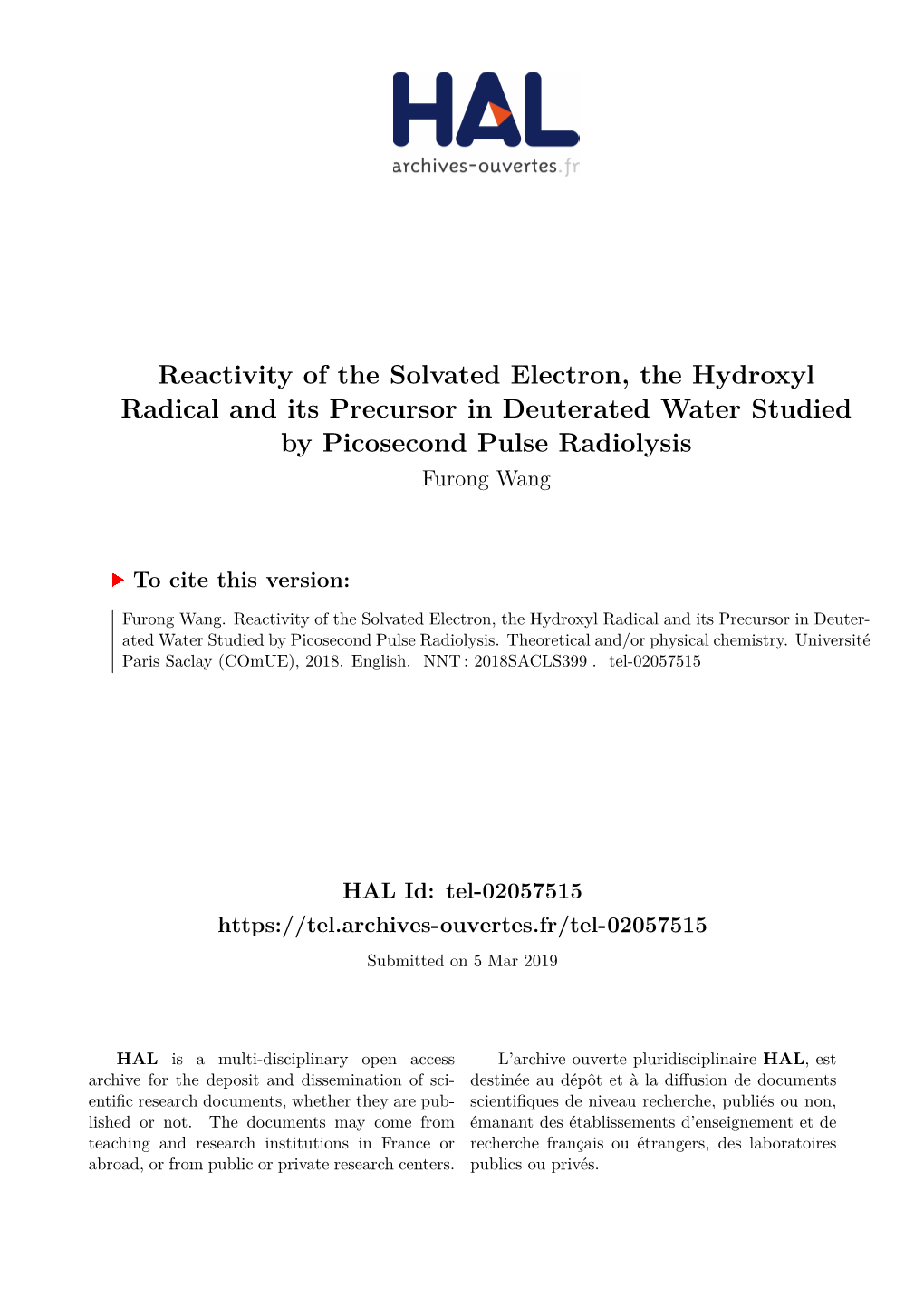 Reactivity of the Solvated Electron, the Hydroxyl Radical and Its Precursor in Deuterated Water Studied by Picosecond Pulse Radiolysis Furong Wang
