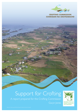 Support for Crofting a Report Prepared for the Crofting Commission Gwyn Jones