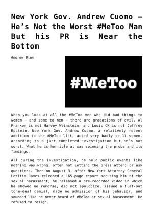 New York Gov. Andrew Cuomo – He's Not the Worst #Metoo Man but His