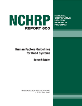 NCHRP Report 600: Human Factors Guidelines for Road Systems Was Published in Three Collections from March 2008 to July 2010