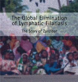 The Global Elimination of Lymphatic Filariasis the Story of Zanzibar