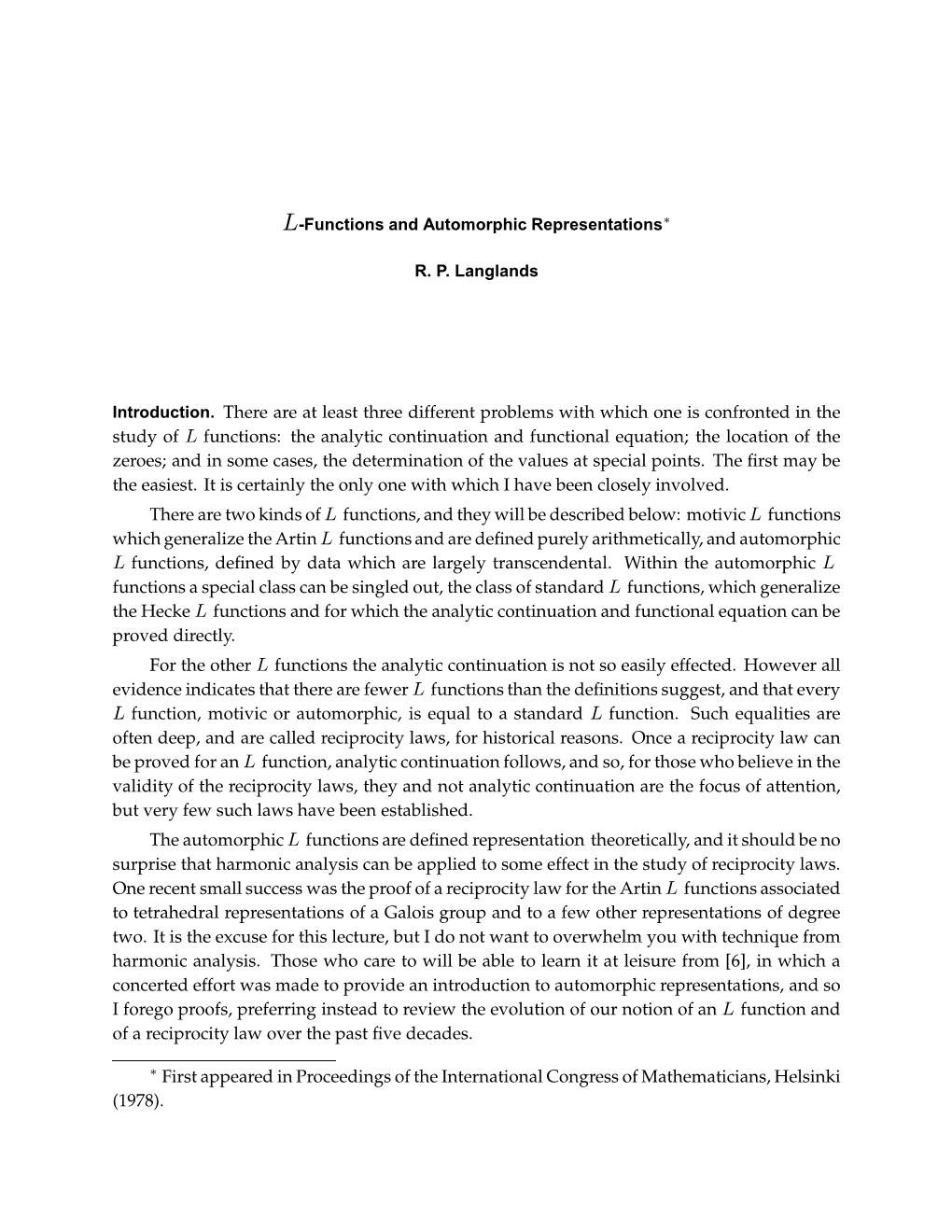 Introduction. There Are at Least Three Different Problems with Which One Is Confronted in the Study of L-Functions: the Analytic