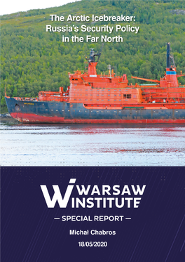 The Arctic Icebreaker: Russia’S Security Policy in the Far North