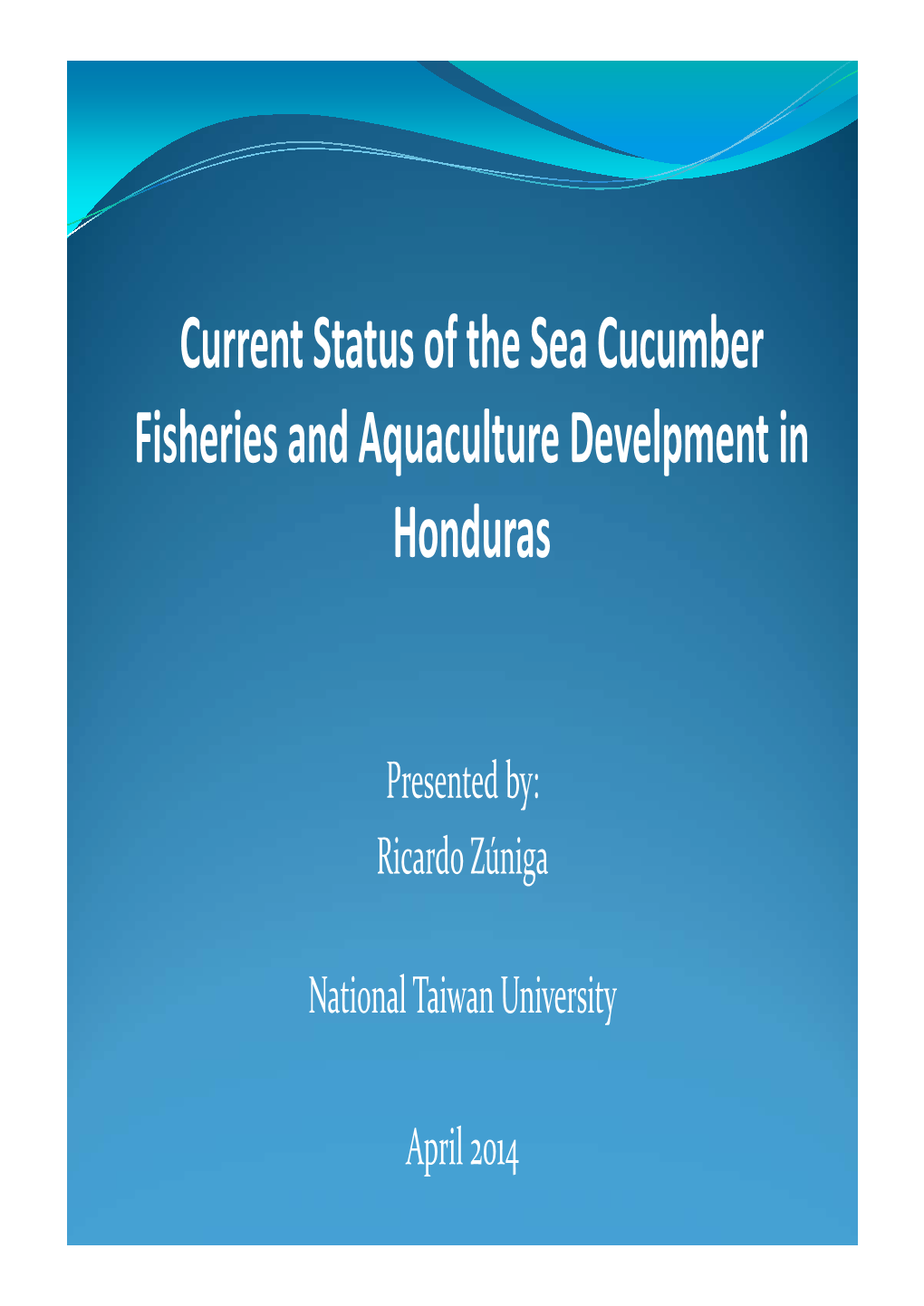 Current Status of the Sea Cucumber Fisheries and Aquaculture Develpment in Honduras