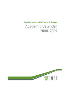 Canadian Memorial Chiropractic College Academic Calendar 2008-2009 Canadian Memorial Chiropractic College Academic Calendar 2008-2009