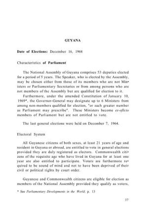 GUYANA Date of Elections: December 16, 1968 Characteristics Of