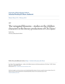 The Variegated Blossoms :: Studies on the Children Characters in the Literary Productions of Chi Zijian/ Xuebo Sun University of Massachusetts Amherst