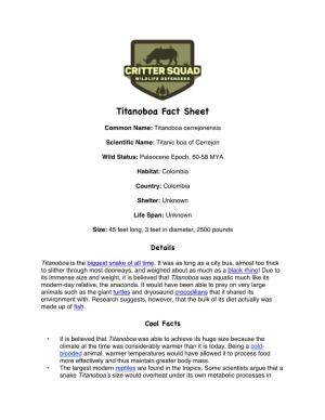 Titanoboa Fact Sheet
