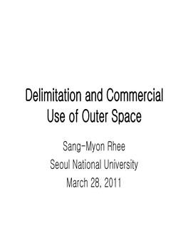 Delimitation and Commercial Use of Outer Space