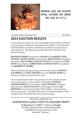 2013 ELECTION RESULTS on Saturday, November 9Th, All of the Eligible Election Ballots Returned to the American Arbitration Association Were Tallied