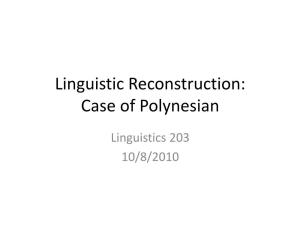 Linguistics Reconstruction: Case of Polynesian