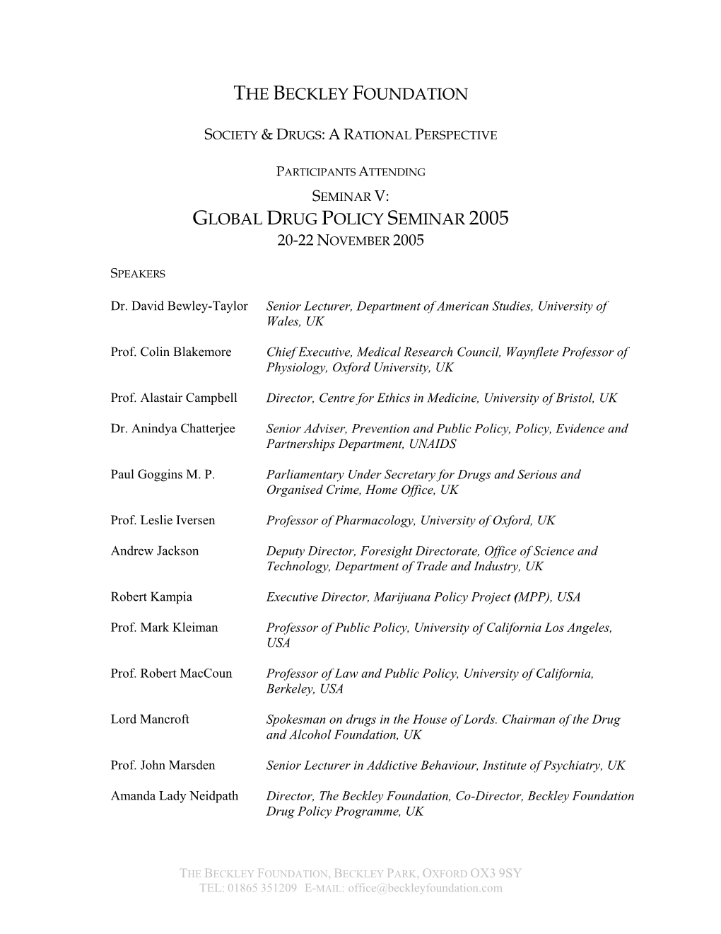 The Beckley Foundation Global Drug Policy Seminar 2005