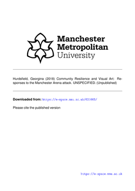 Hurdsfield, Georgina (2018) Community Resilience and Visual Art: Responses to the Manchester Arena Attack