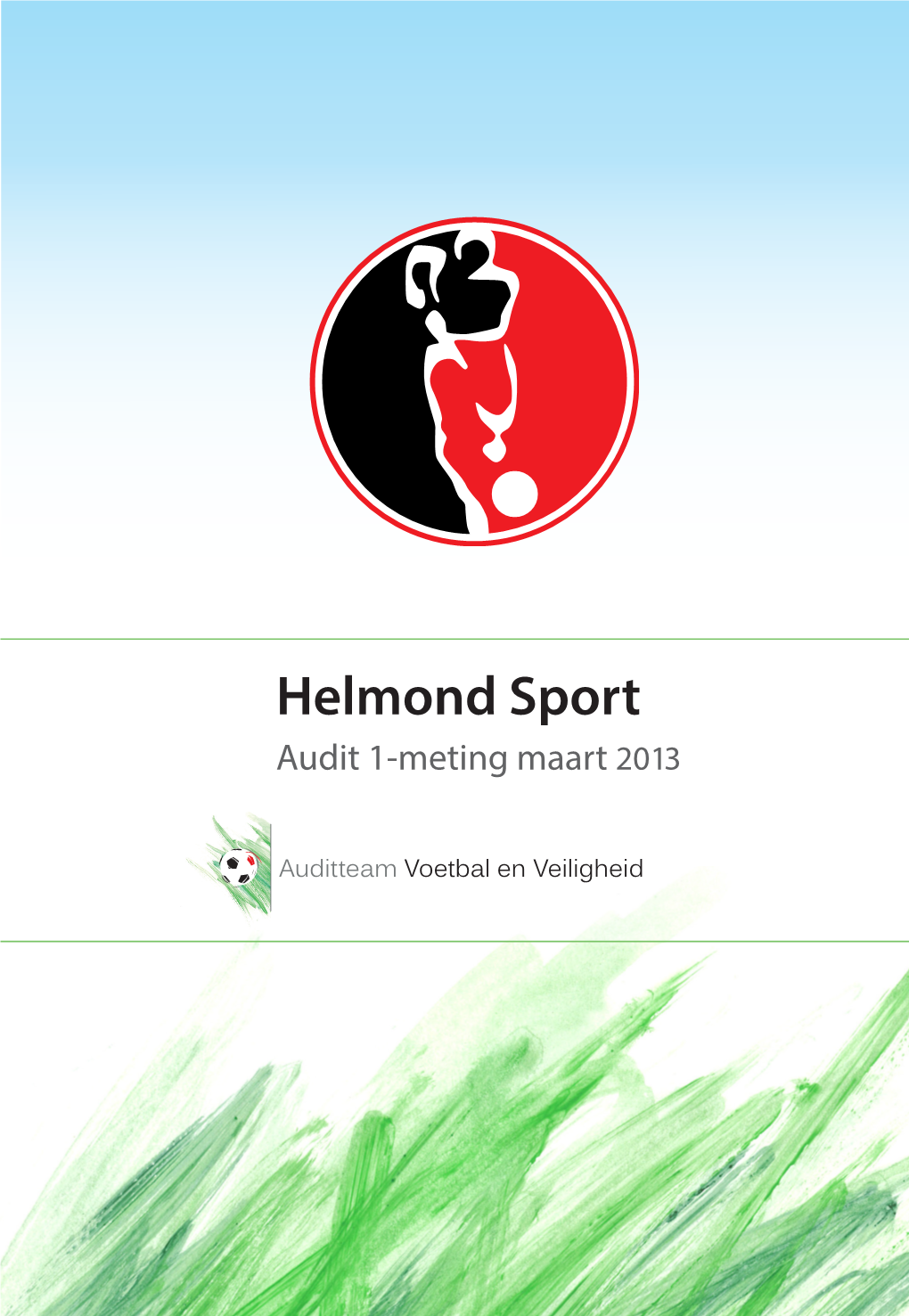 Helmond Sport Audit 1-Meting Maart 2013